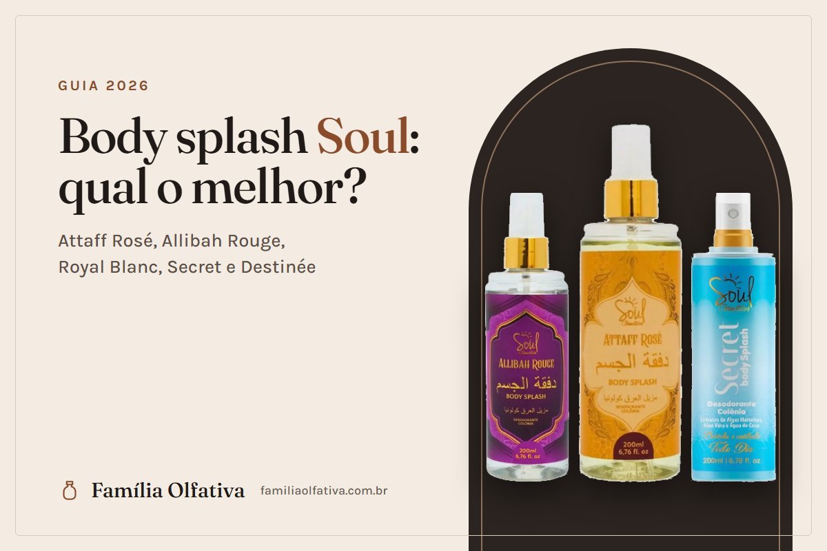 Body splash Soul qual o melhor: Attaff Rosé, Allibah Rouge e Secret