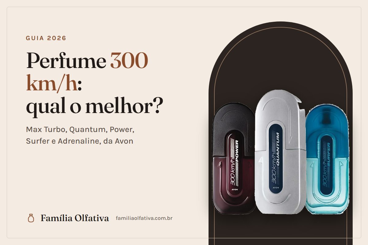 Perfume 300 km/h qual o melhor: Power, Quantum e Surfer da Avon